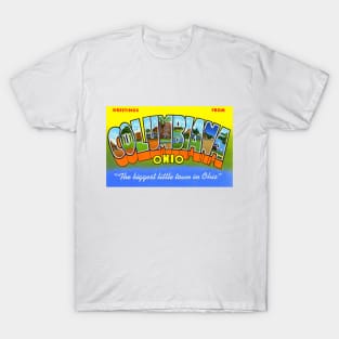 Greetings from Columbiana, Ohio - Vintage Large Letter Postcard T-Shirt